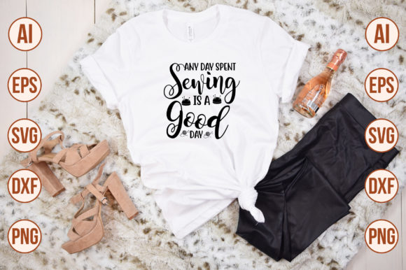 Any Day Spent Sewing is a Good Day Svg