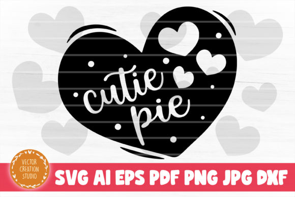Cutie Pie Heart Valentines Day SVG