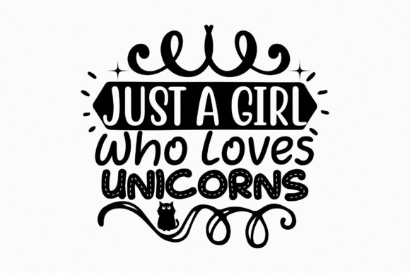 Just a Girl Who Loves Unicorns SVG
